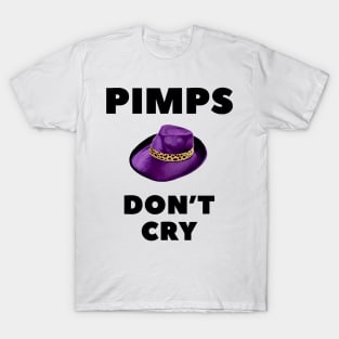 Pimps Don’t Cry T-Shirt